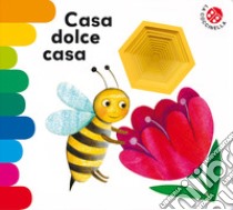 Casa dolce casa. Ediz. deluxe libro di Bertelle Nicoletta; Mantegazza Giovanna