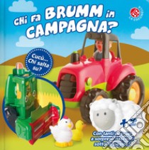 Chi fa brumm in campagna? Cucù... chi salta su? Libro pop-up. Ediz. a colori libro