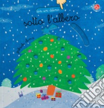 Sotto l'albero. Maxi. Ediz. a colori libro di Clima Gabriele