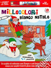 Millecolori bianco Natale. Ediz. a colori. Con Prodotti vari libro di Clima Gabriele; Gomboli Agnese