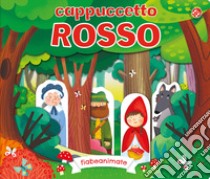 Cappuccetto Rosso. Ediz. a colori libro di Galmozzi Francesca