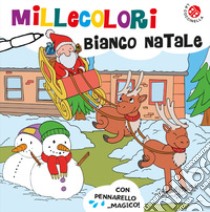 Millecolori bianco Natale. Ediz. a colori. Con Pennarello libro di Clima Gabriele; Gomboli Agnese