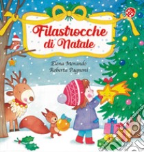 Filastrocche di Natale. L'alfabeto delle feste. Ediz. a colori libro di Pagnoni Roberta; Morando Elena