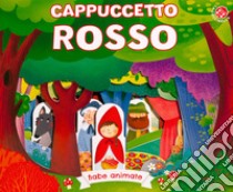 Cappuccetto Rosso. Ediz. illustrata libro di Galmozzi Francesca