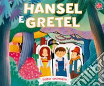 Hansel e Gretel. Ediz. a colori libro di Galmozzi Francesca