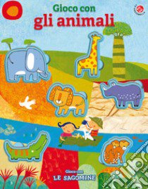 Gioco con gli animali. Ediz. a colori. Con 6 sagome libro di Crovara Francesca; Clima Gabriele