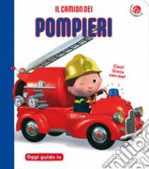 Il camion dei pompieri. Blu oggi guido io. Ediz. a colori libro di Bélineau Nathalie; Beaumont Emilie