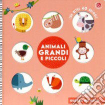 Animali grandi e piccoli. Ediz. a colori libro