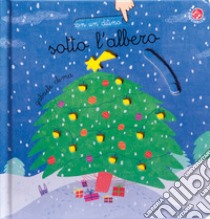 Sotto l'albero. Ediz. a colori libro di Clima Gabriele