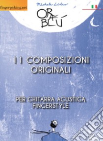 Orablù. 11 composizioni originali per chitarra fingerstyle libro di Lideo Michele