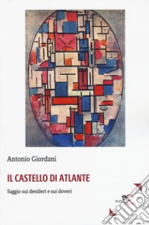 Il castello di Atlante libro di Giordani Antonio