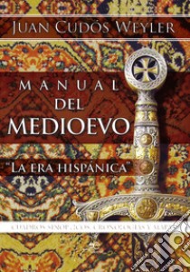 Manual del Medioevo libro di Cudós Weyler Juan