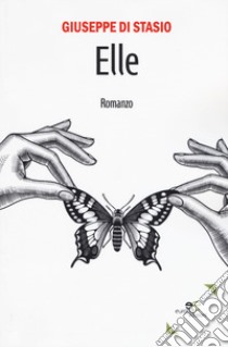 Elle libro di Di Stasio Giuseppe