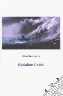 Sfumature di sensi libro di Restuccia Italo