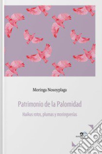 Patrimonio de la Palomidad libro di Nosoyplaga Moringa