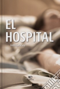 El hospital libro di García Sosa Andrés