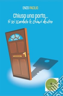 Chiusa una porta... libro di Pacilio Enzo