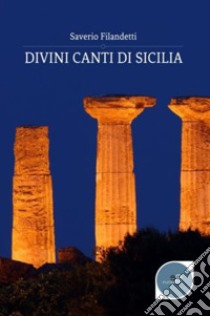 Divini canti di Sicilia libro di Filandetti Saverio