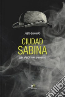 Ciudad Sabina libro di Zamarro Justo