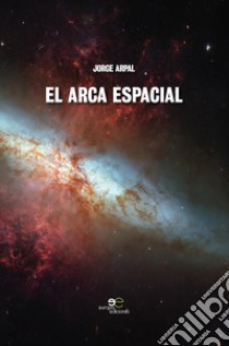 El arca espacial libro di Arpal Andreu Jorge