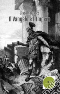 Il Vangelo e l'impero libro di Sacco Giacomo