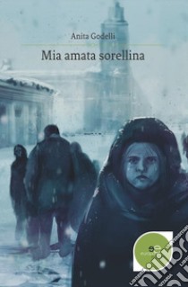 Mia amata sorellina libro di Godelli Anita