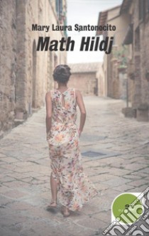 Math Hildj libro di Santonocito Mary Laura