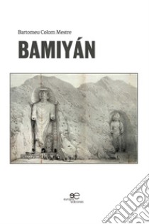 Bamiyán libro di Colom Mestre Bartomeu