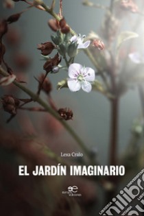 El jardín imaginario libro di Cralo Lexa