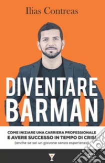 Diventare barman libro di Contreas Ilias