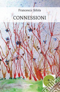 Connessioni libro di Sifola Francesca