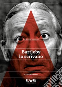 Bartleby lo scrivano libro di Niccolini Francesco