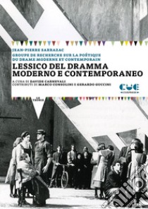 Lessico del dramma moderno e contemporaneo libro di Sarrazac Jean-Pierre