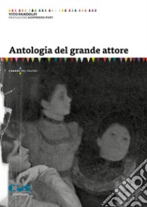 Antologia del grande attore libro di Pandolfi Vito