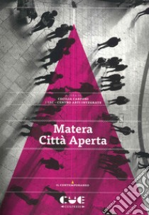 Matera città aperta libro di Carponi Cecilia