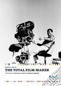 The total film-maker libro di Lewis Jerry; Saleri A. (cur.)