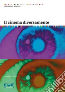 Il cinema diversamente libro di Noguez Dominique