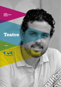 Teatro. Chamaco; In nessun posto al mondo; Raccontami tutto da capo libro di González Melo Abel