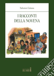 I racconti della Novena libro di Calanna Salvatore