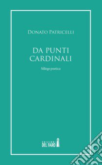 Da punti cardinali libro di Patricelli Donato