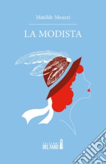 La modista libro di Meazzi Matilde