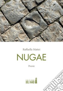 Nugae libro di Mattei Raffaella