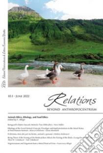 Relations. Beyond anthropocentrism (2022). Vol. 10: Animal ethics, ethology, and food ethics libro di Allegri F. (cur.)