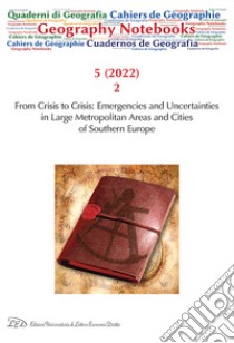 Geography notebooks. Ediz. italiana, inglese, francese (2022). Vol. 5/2: From crisis to crisis: emergencies and uncertainties in large metropolitan areas and cities of Southern Europe libro di Molinari P. (cur.); Froment P. (cur.)