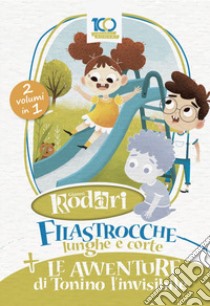 Filastrocche lunghe e corte-Le avventure di Tonino l'invisibile libro di Rodari Gianni