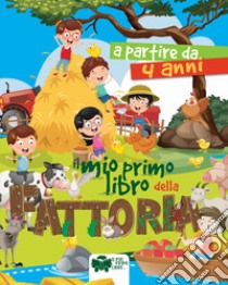 Il mio primo libro della fattoria. Ediz. a colori libro di Riva Alessia