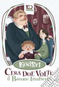 C'era due volte il barone Lamberto ovvero I misteri dell'isola di San Giulio libro di Rodari Gianni