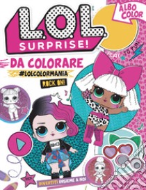 L.O.L. surprise! Albo color. Ediz. illustrata libro