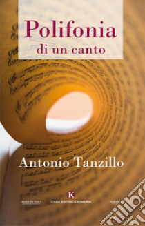 Polifonia di un canto libro di Tanzillo Antonio