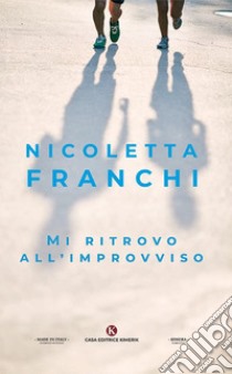 Mi ritrovo all'improvviso libro di Franchi Nicoletta